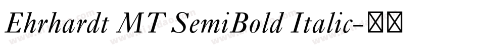 Ehrhardt MT SemiBold Italic字体转换